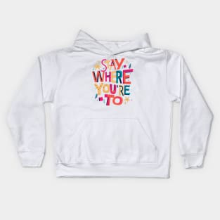 Newfie Slang : Stay Where You're To. Kids Hoodie